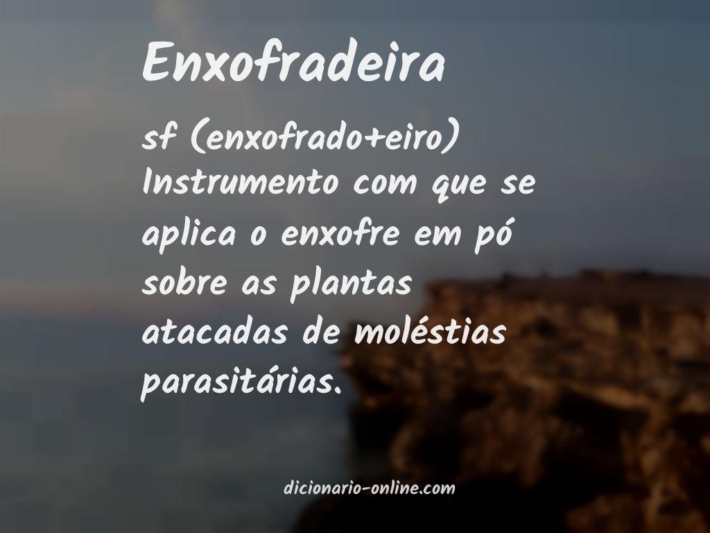 Significado de enxofradeira