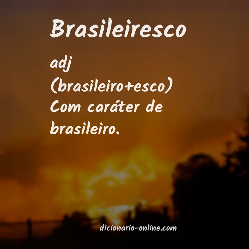 Significado de brasileiresco