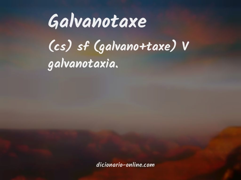Significado de galvanotaxe
