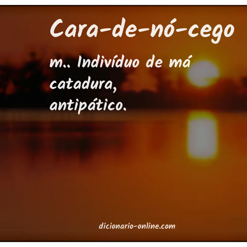 Significado de cara-de-nó-cego