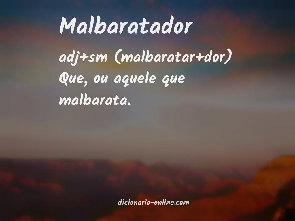 Significado de malbaratador