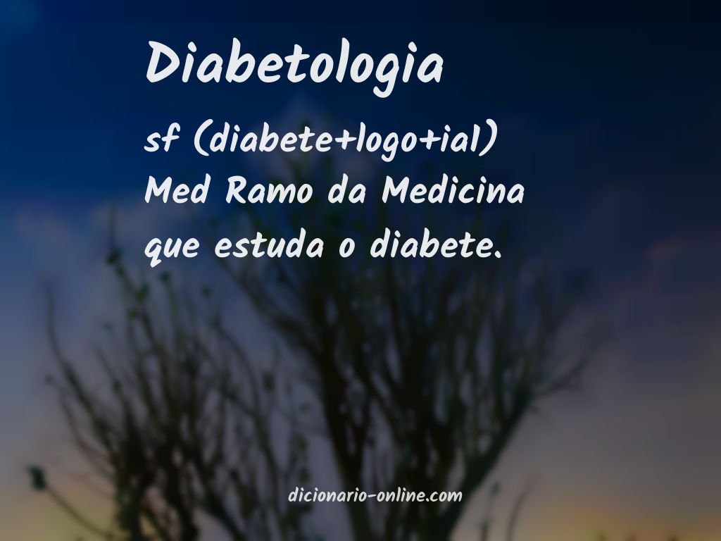 Significado de diabetologia