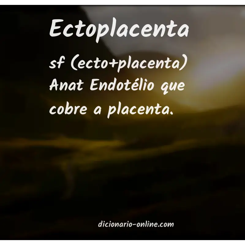 Significado de ectoplacenta