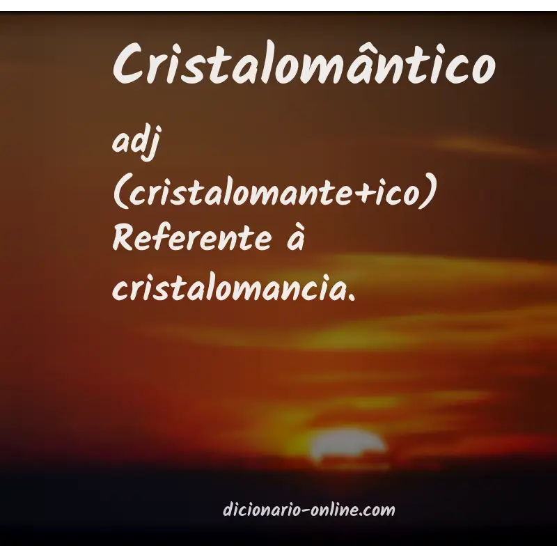 Significado de cristalomântico