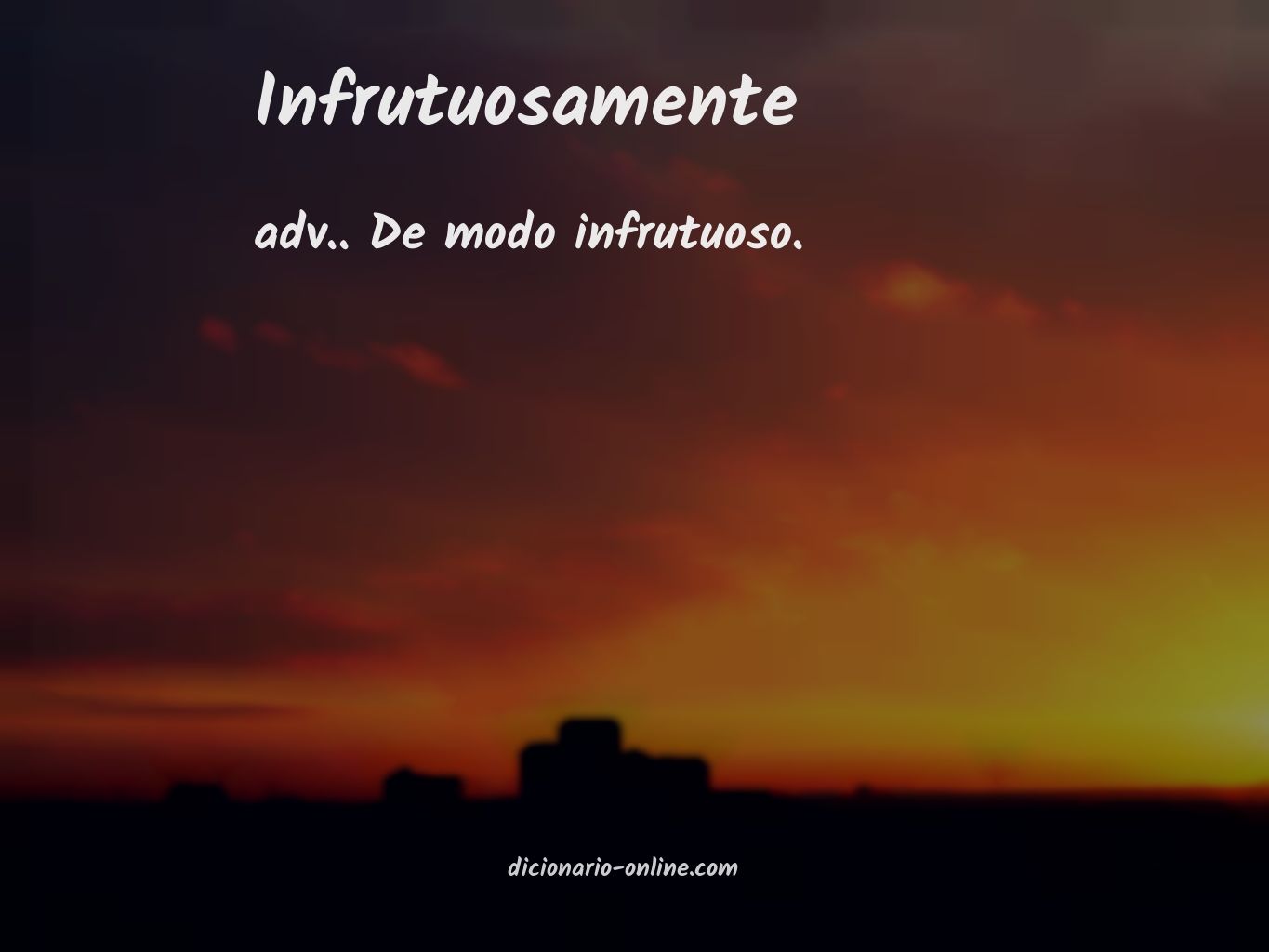 Significado de infrutuosamente