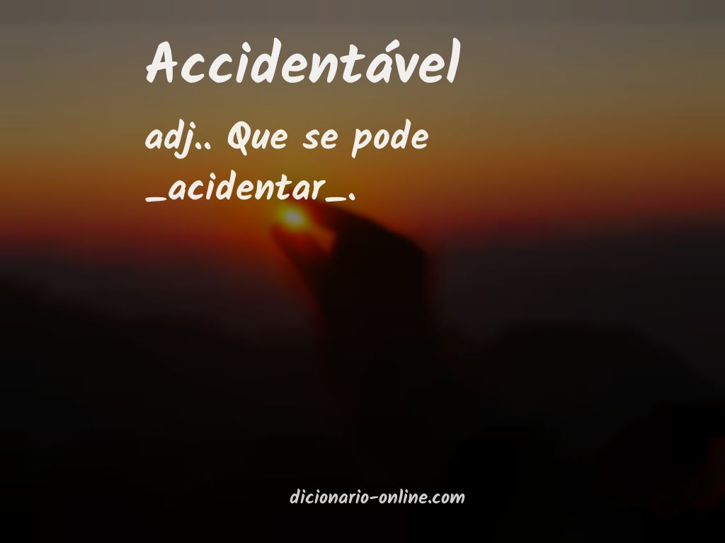 Significado de accidentável