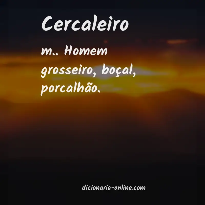 Significado de cercaleiro