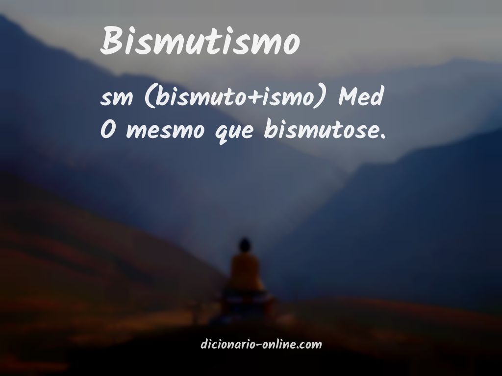 Significado de bismutismo