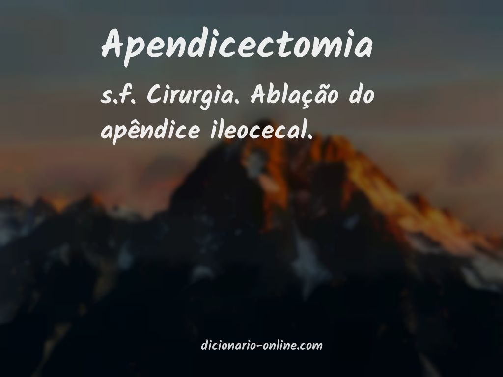 Significado de apendicectomia