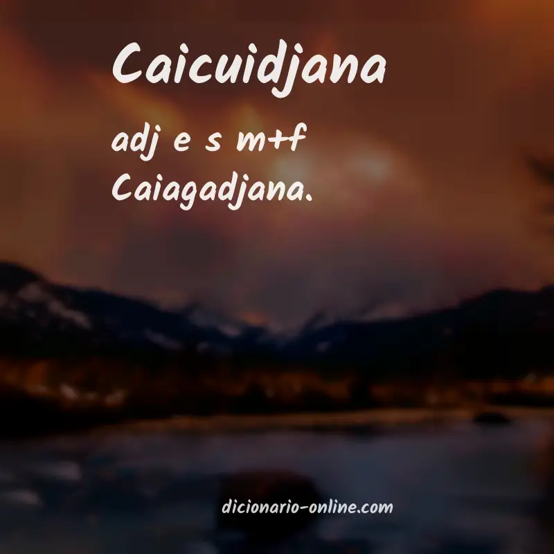 Significado de caicuidjana