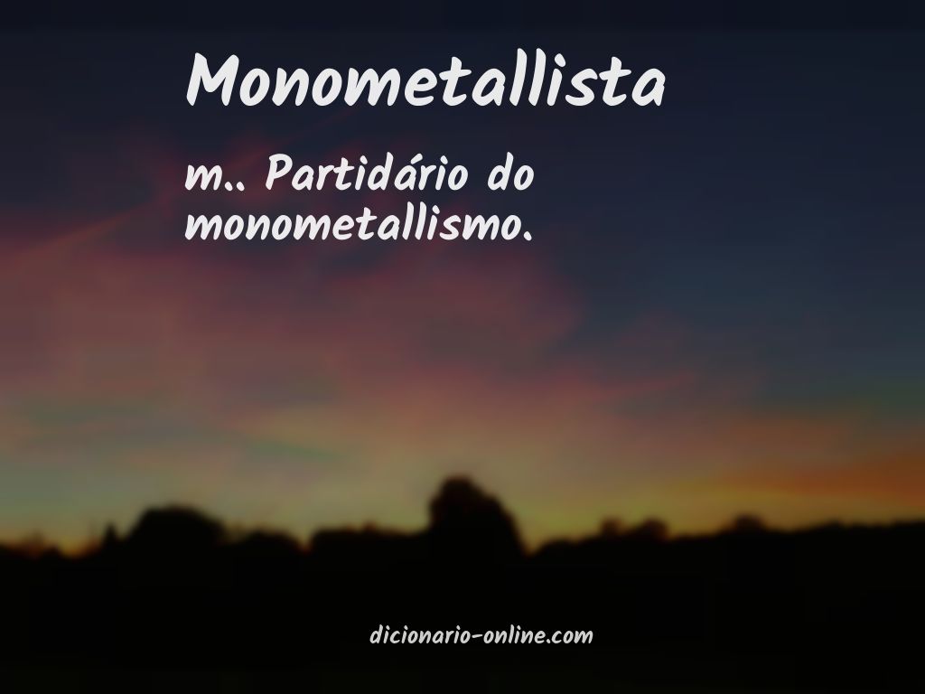 Significado de monometallista