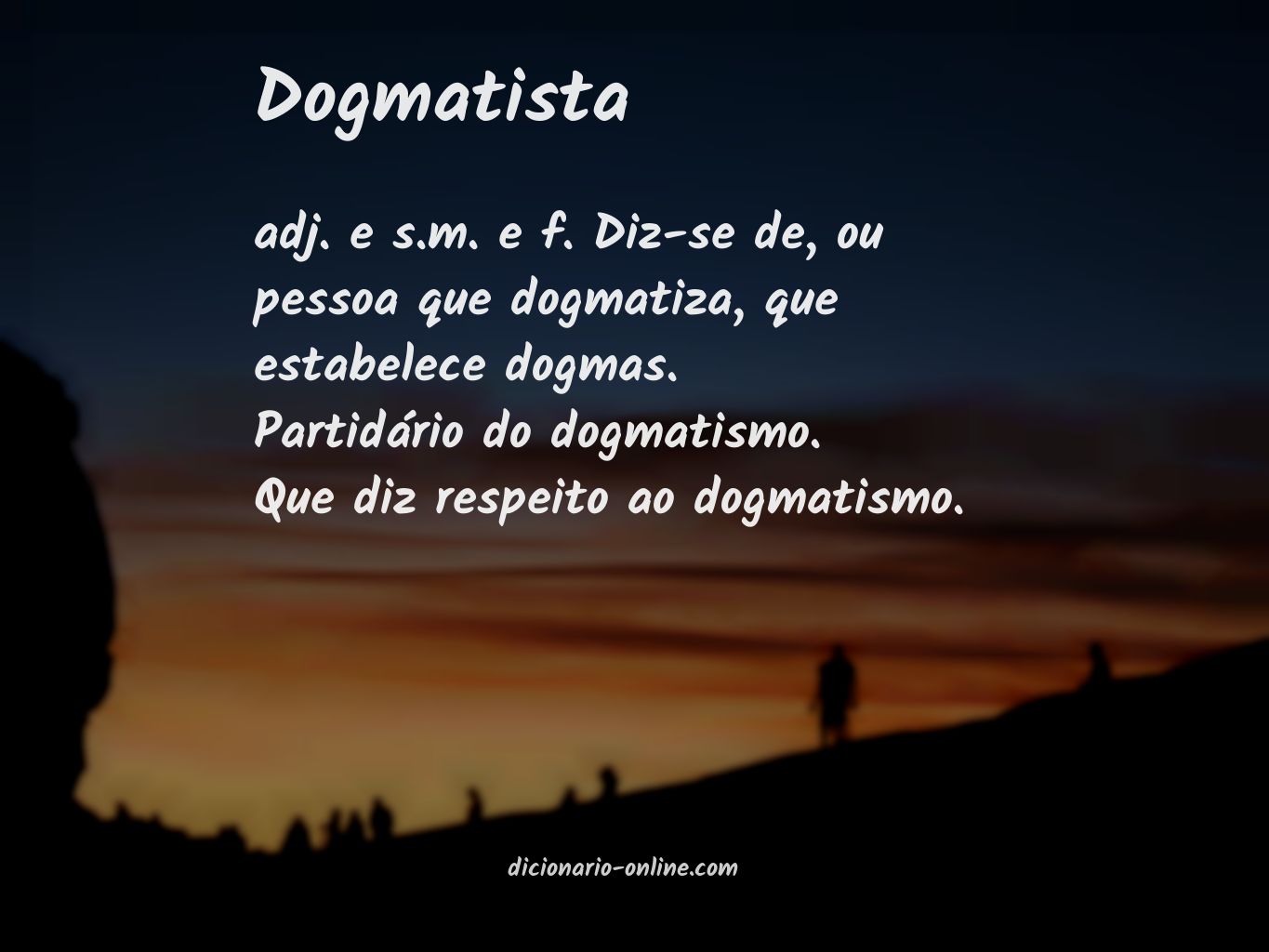 Significado de dogmatista