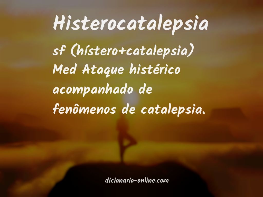 Significado de histerocatalepsia