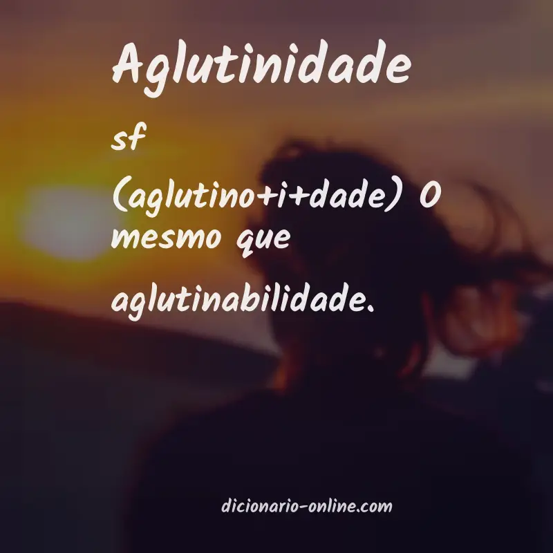 Significado de aglutinidade