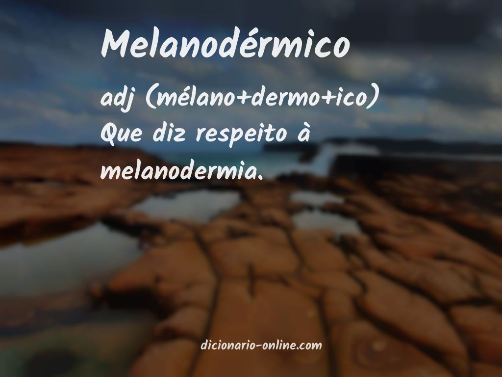 Significado de melanodérmico