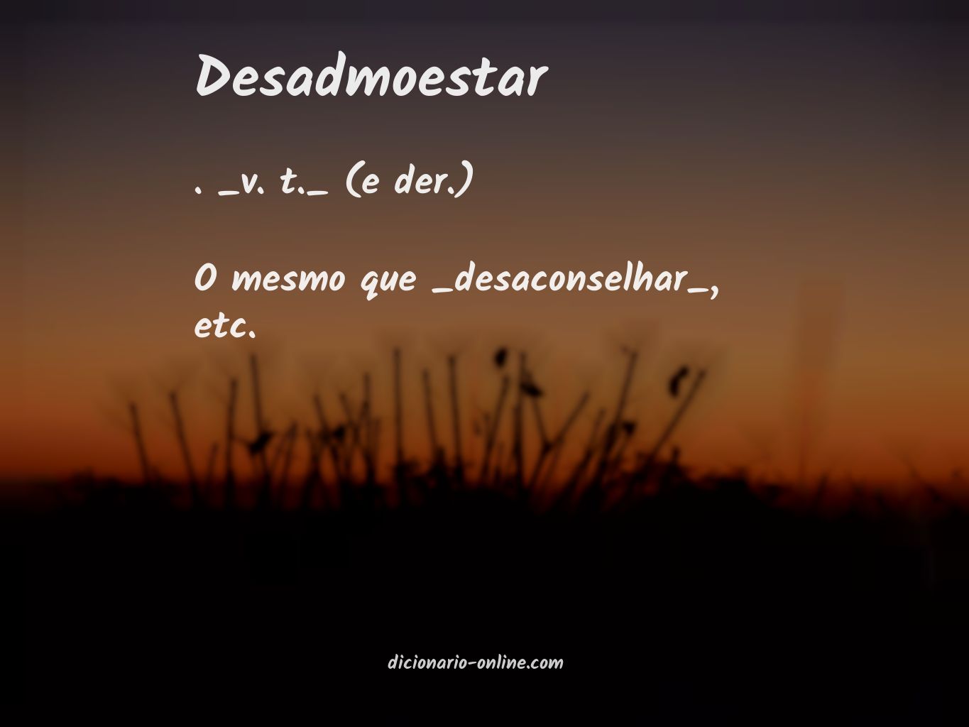 Significado de desadmoestar