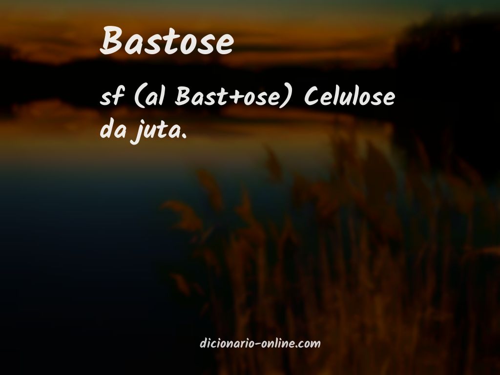 Significado de bastose