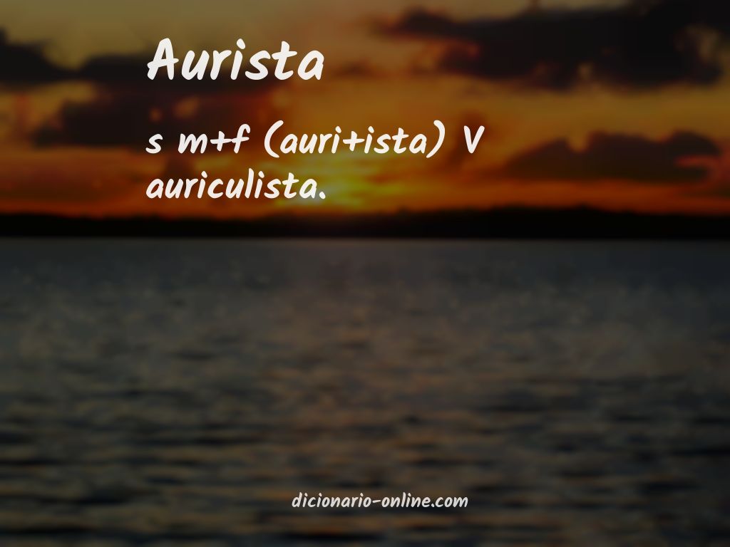 Significado de aurista