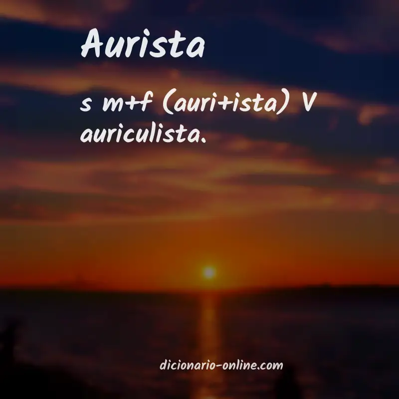 Significado de aurista