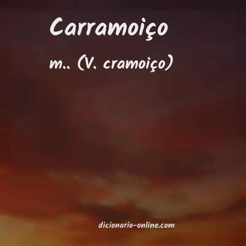 Significado de carramoiço