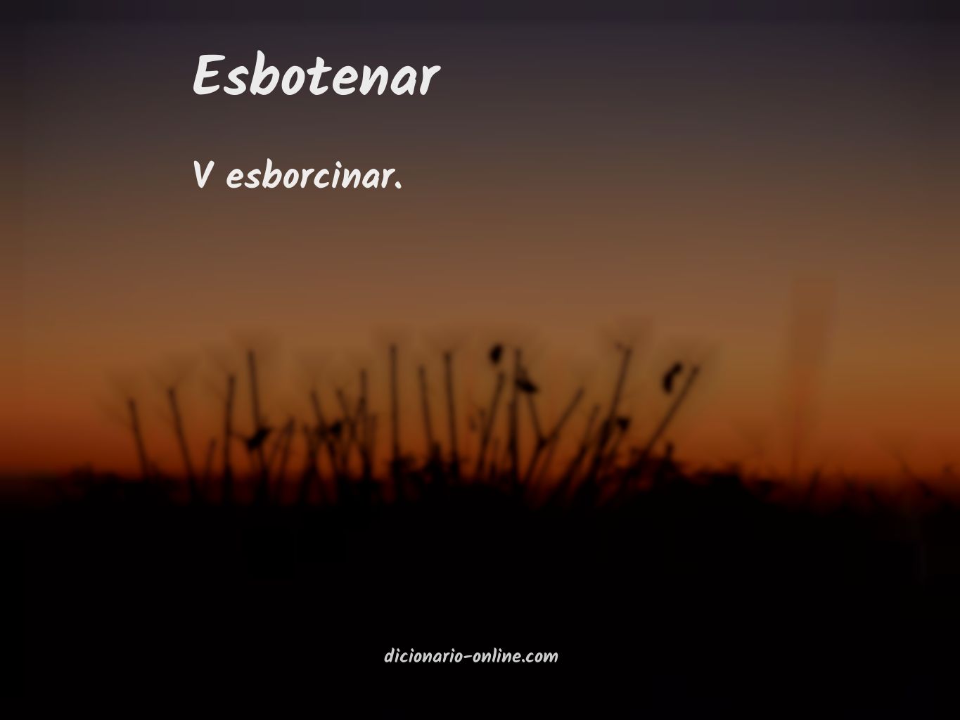 Significado de esbotenar