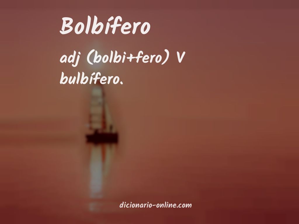 Significado de bolbífero