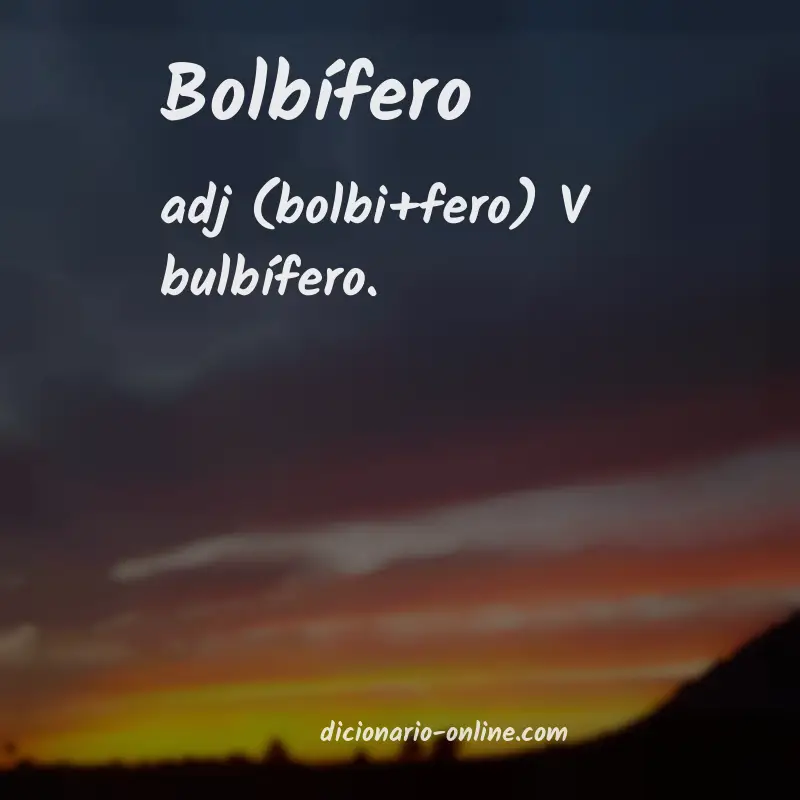 Significado de bolbífero