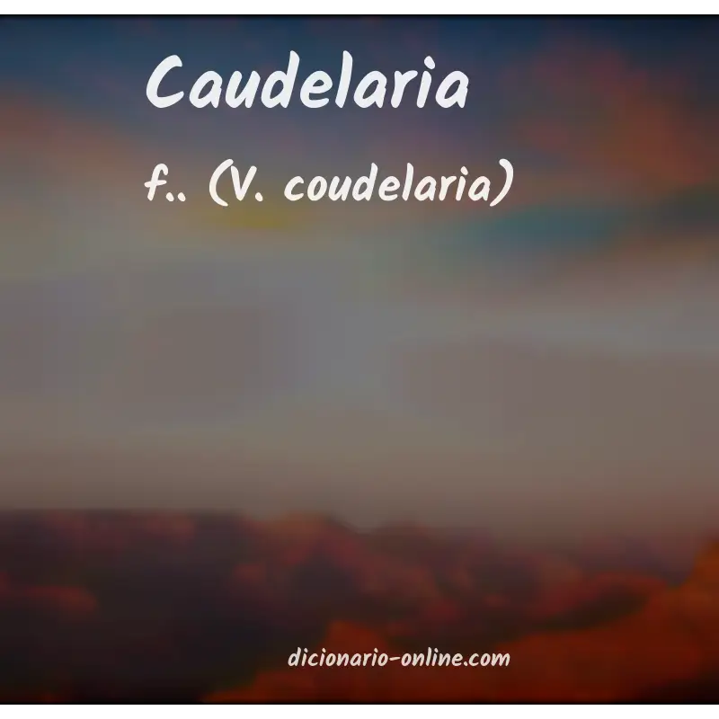 Significado de caudelaria