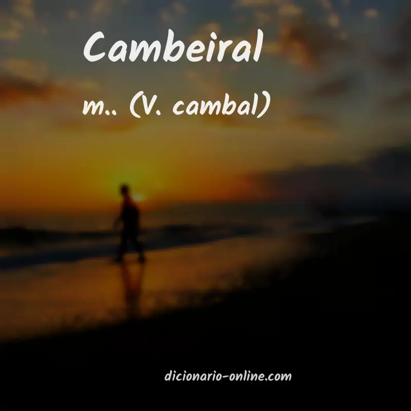 Significado de cambeiral