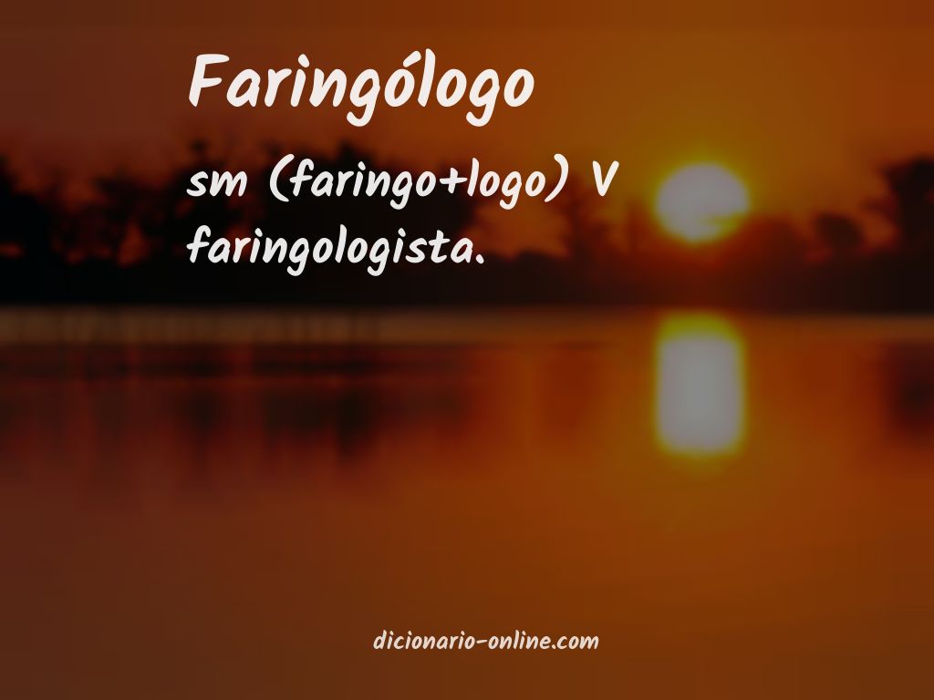 Significado de faringólogo