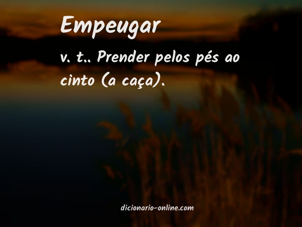 Significado de empeugar