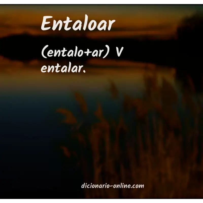 Significado de entaloar