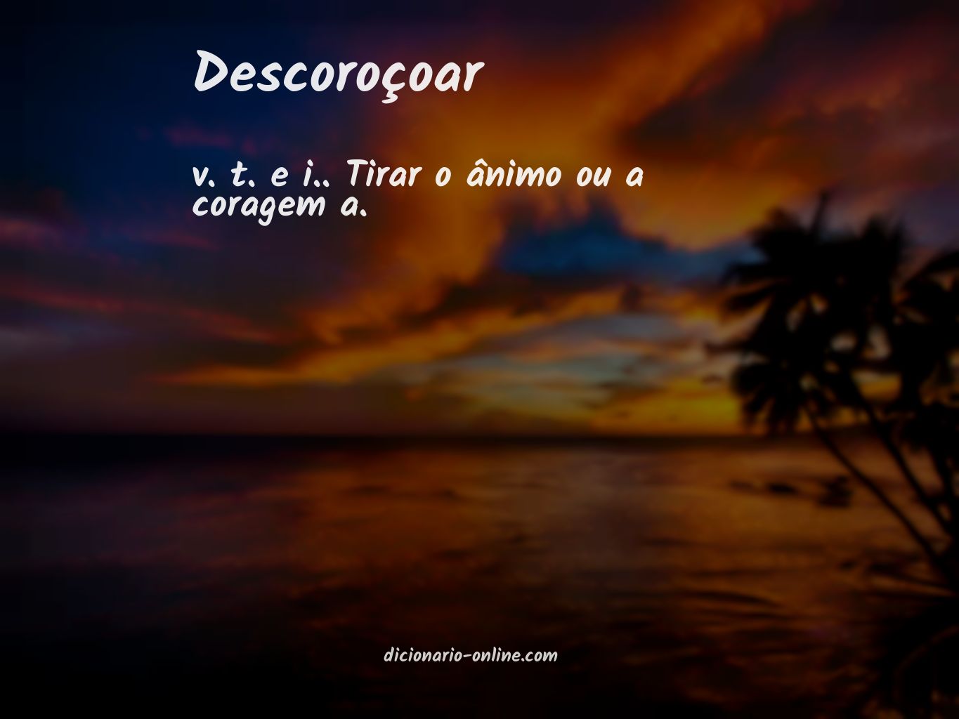 Significado de descoroçoar