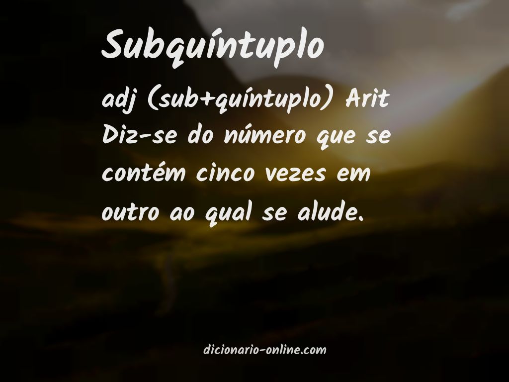 Significado de subquíntuplo