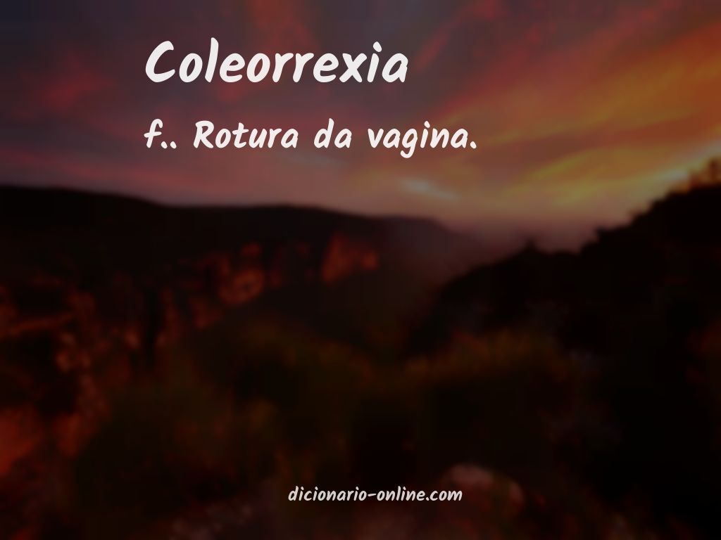 Significado de coleorrexia