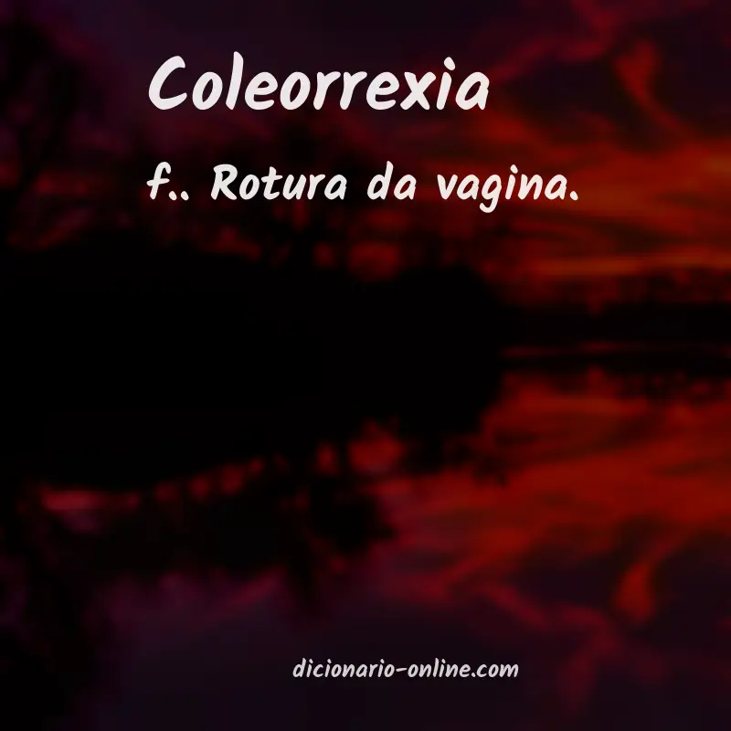 Significado de coleorrexia