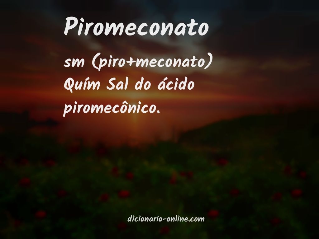 Significado de piromeconato