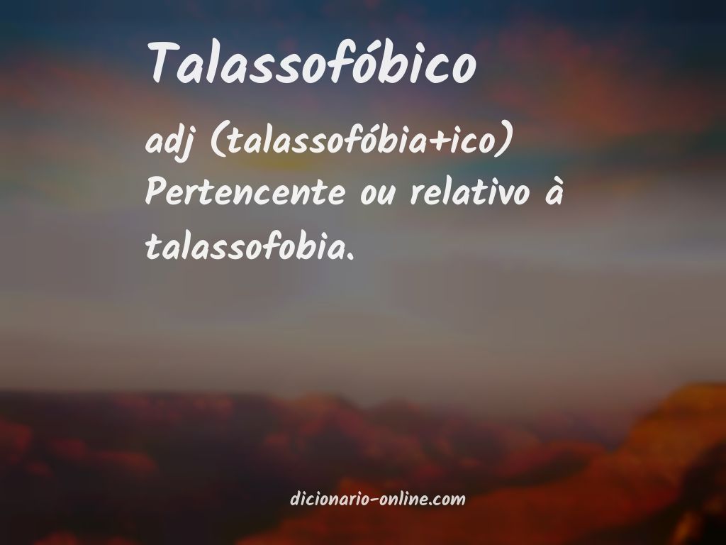 Significado de talassofóbico