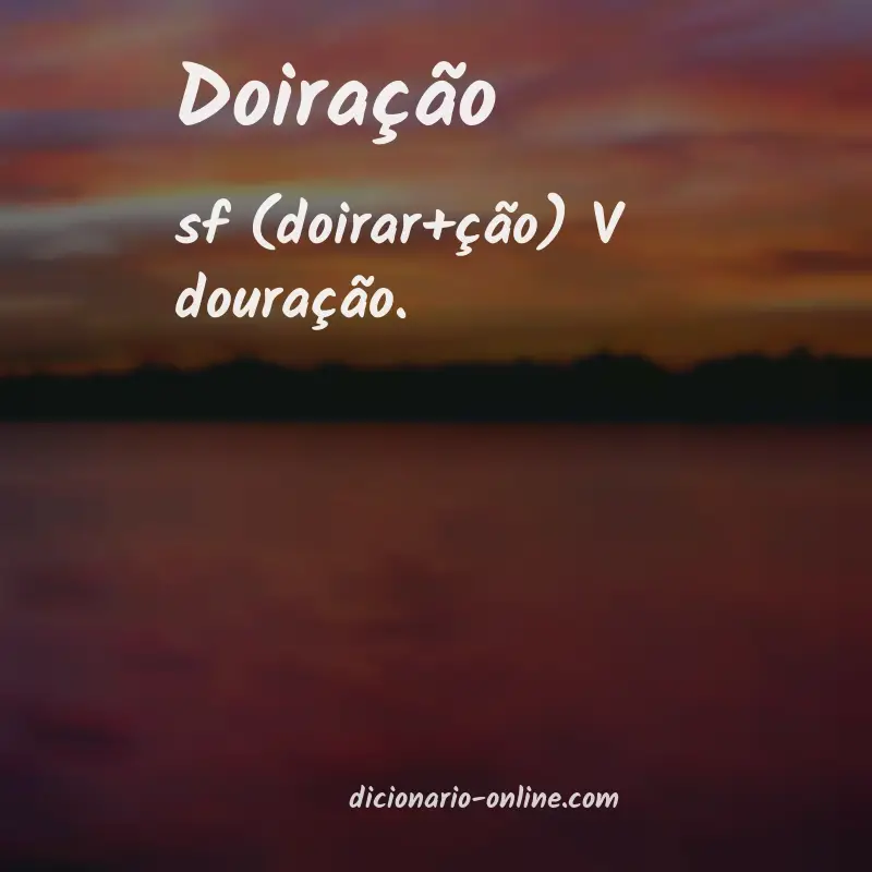 Significado de doiração