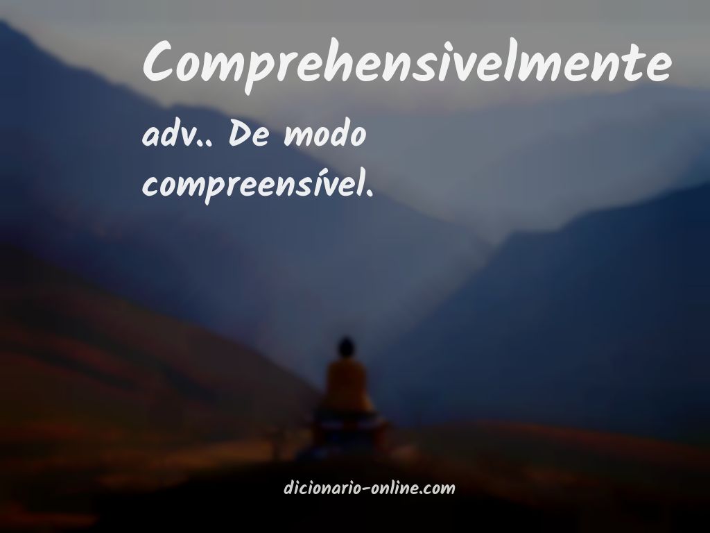 Significado de comprehensivelmente