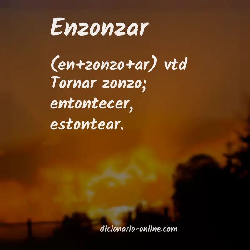 Significado de enzonzar