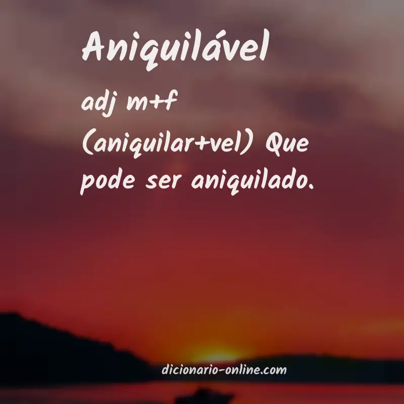 Significado de aniquilável