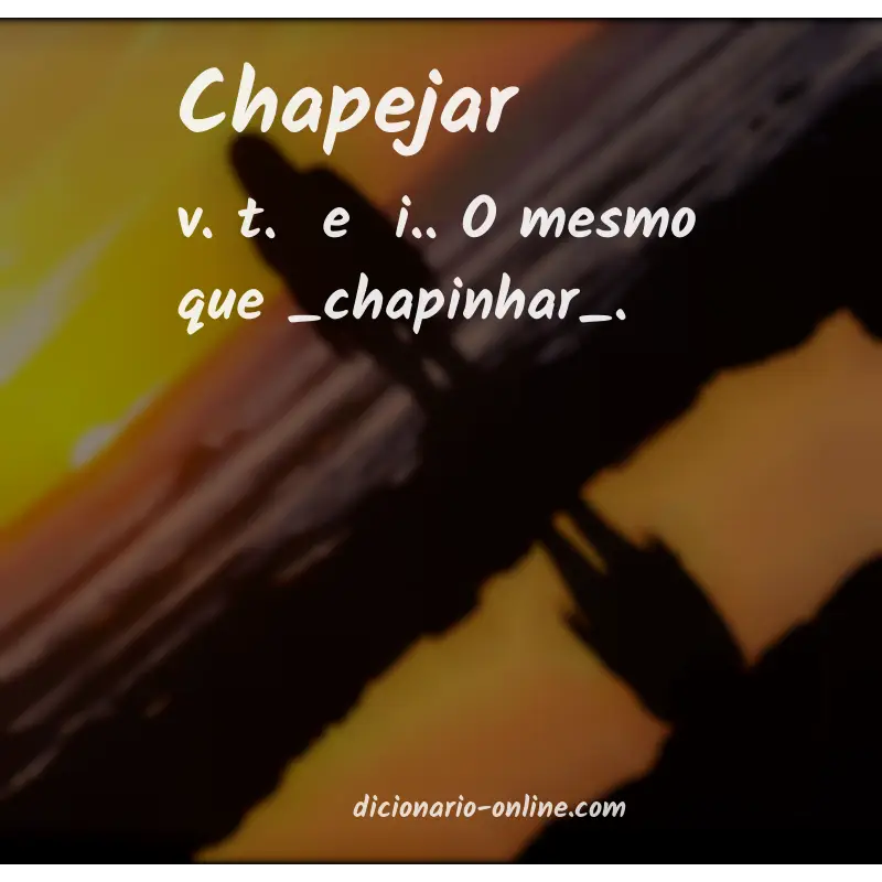 Significado de chapejar