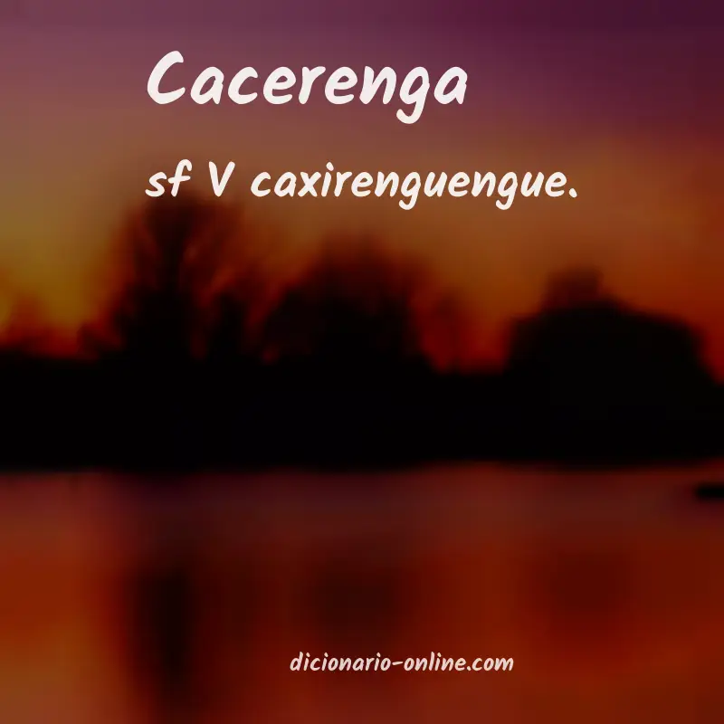 Significado de cacerenga