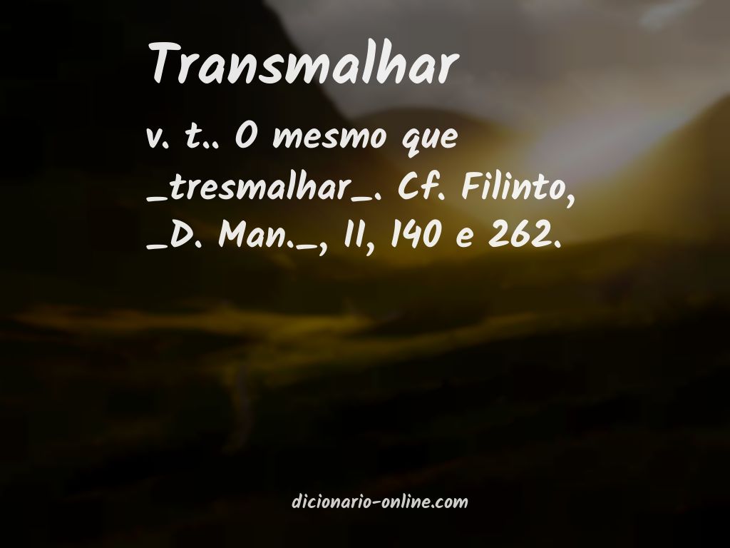 Significado de transmalhar