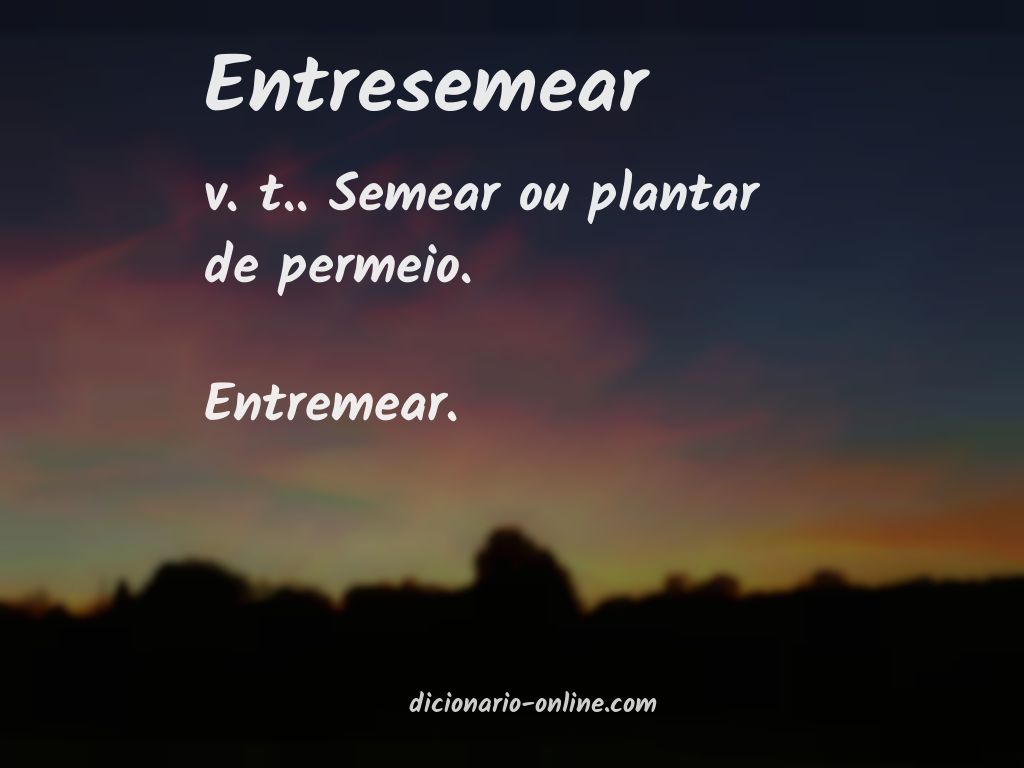 Significado de entresemear