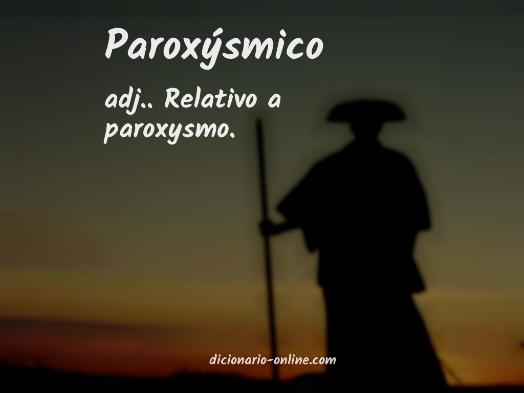 Significado de paroxýsmico