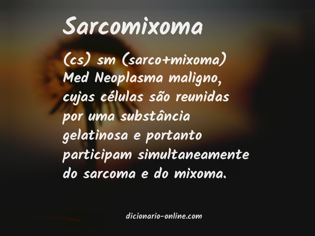 Significado de sarcomixoma
