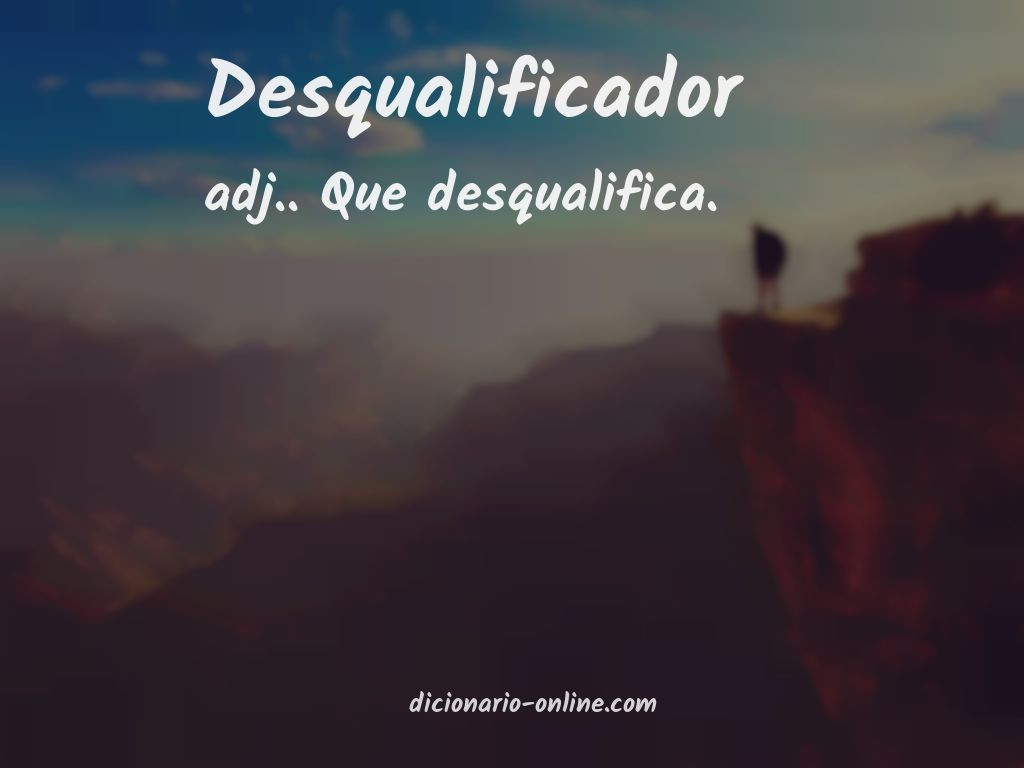 Significado de desqualificador