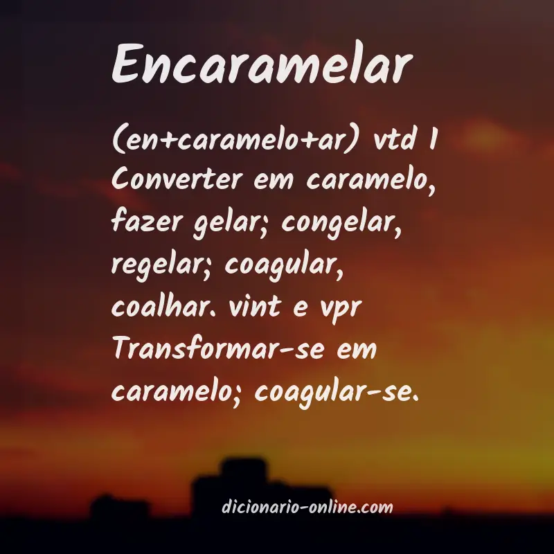 Significado de encaramelar